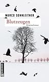  Blutzeugen: Bartholomäus Kammerlanders erster Fall (Kommissar Kammerlander 1)