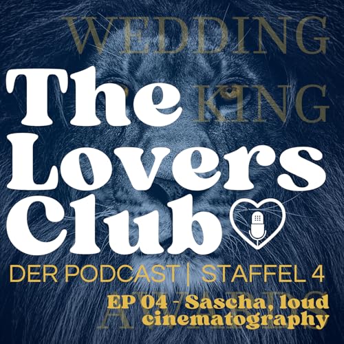 The Lovers Club - Staffel 4 - EP04 - Sascha, Loudcinematography