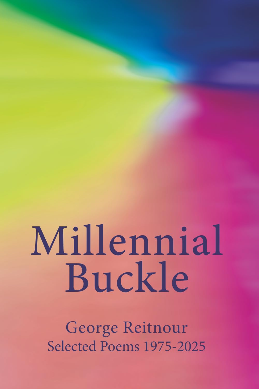 Millennial Buckle: Selected Poems 1975-2025      Paperback – February 26, 2026