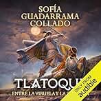Tlatoque IX: Entre la viruela y la pólvora (Saga Tlatoque, Libro 9)