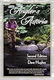 An Angler's Astoria