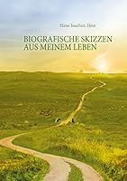 Biografische Skizzen aus meinem Leben: Die Irrfahrt durch das Leben 3743106833 Book Cover
