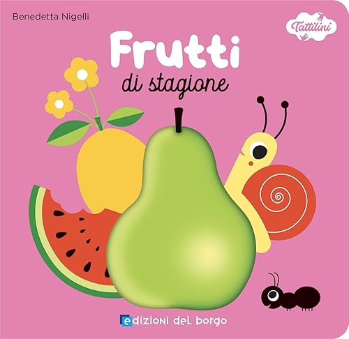 Frutti di stagione. I tattilini. Ediz. a colori