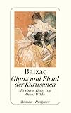 Glanz und Elend der Kurtisanen: Roman. Mit e. Essay von Oscar Wilde - Honoré de Balzac Übersetzer: Emil Alphons Rheinhardt 