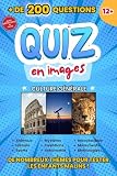  Quiz en Images. + 200 Questions avec Réponses. Nombreux Thèmes Variés: Quizz Culture Générale pour Enfants - Jeu Ludique
