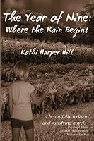 Year of Nine: Where the Rain Begins 1940395666 Book Cover