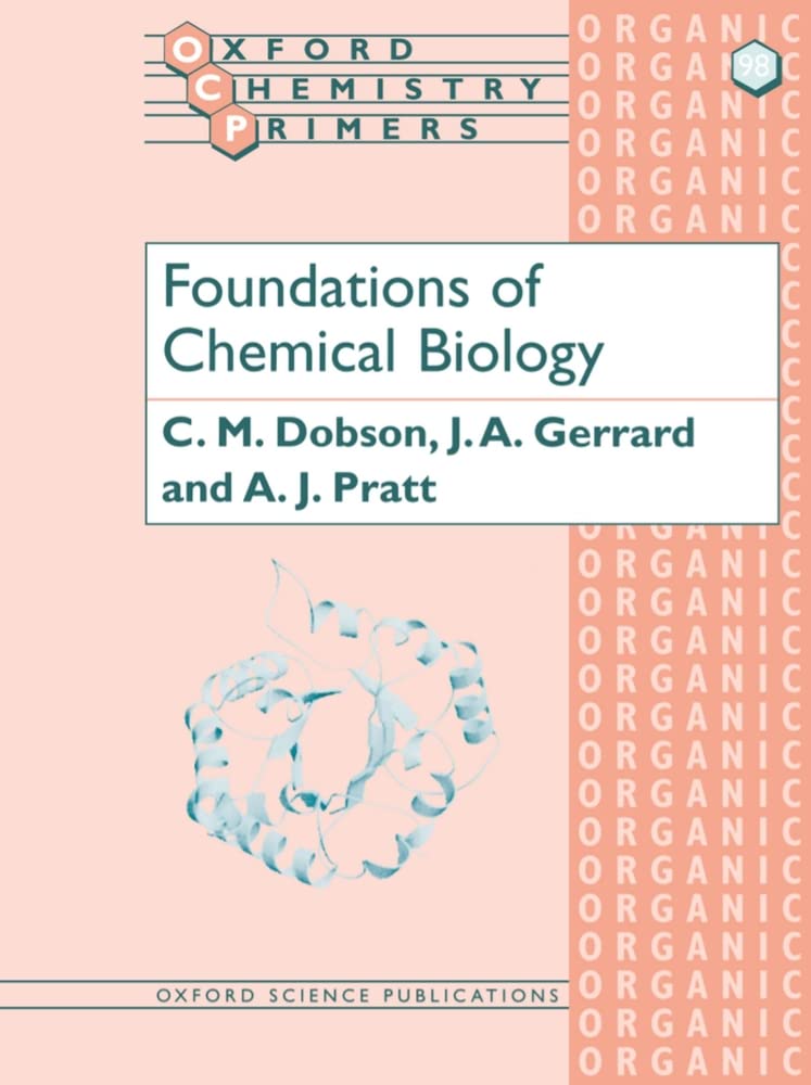 Foundations of Chemical Biology (Oxford Chemistry Primers)