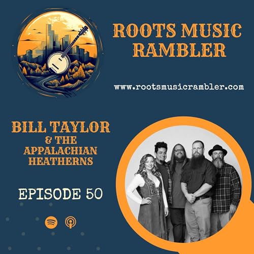 Bill Taylor and the Appalachian Heatherns talk America’s Got Talent, New Album Podcast Por arte de portada