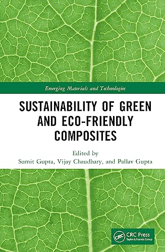 Sustainability of Green and Eco-friendly Composites (Emerging Materials and Technologies)