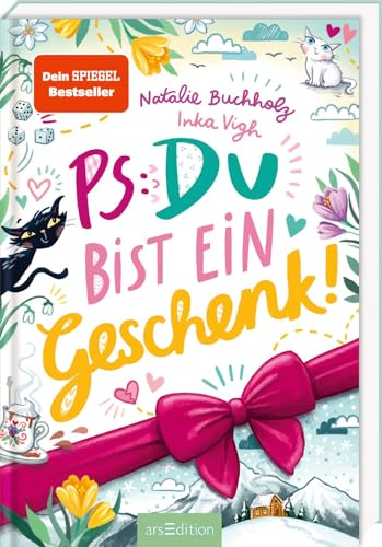 PS: Du bist ein Geschenk! (PS: Du bist die Beste! 6): Für alle ab 11 Jahren, die Chaos, Spaß und Freundschaftsthemen lieben!