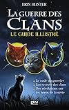 la guerre des clans - le guide illustré (french edition)