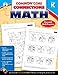 Carson Dellosa | Common Core Connections Math Workbook | Kindergarten, 96pgs