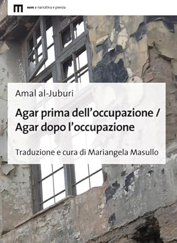 Agar Prima Dell'occupazione / Agar Dopo L'occupazione. Testo Arabo A Fronte. Ediz. Bilingue