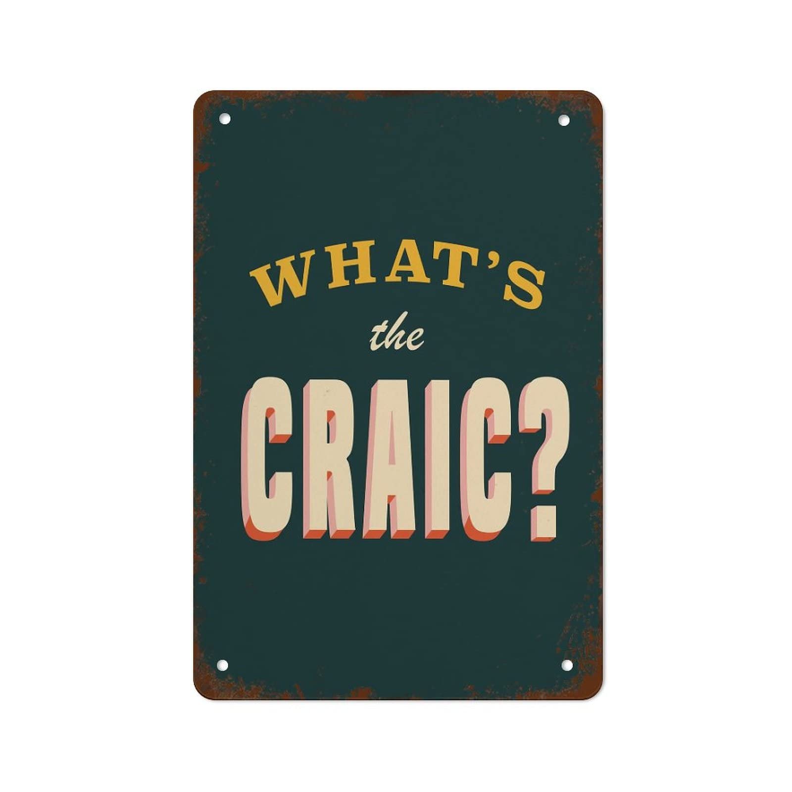 Yepyayqvk Tin Sign 345 What's The Craic Phrase Irish Saying Print Irish Phrase Expression Print Irish Gift Irish Home Decor Irish Home Retro Metal Tin Sign Vintage Aluminum Sign For Home Coffee Wall Decor 6X8 Inch