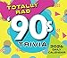 Totally Rad 90s Trivia 2026 Daily Desk Calendar: Boxed Page-a-Day Throwback Quiz Calendar with Day-to-Day Pop Culture, Games & Iconic 90s Moments