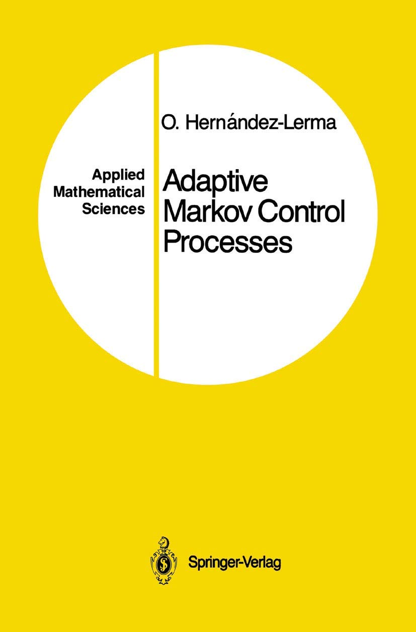 Adaptive Markov Control Processes: 79 (Applied Mathematical Sciences) view 3