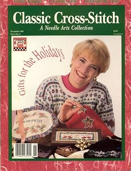 Unknown Binding Classic Cross-stitch, a Needle Arts Collection (November 1991, Volume 4, Number 5) Book