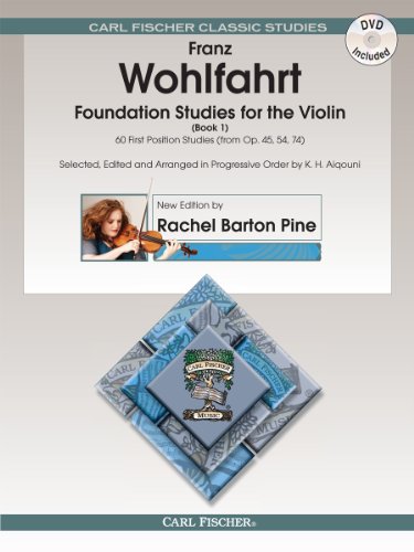 Foundation Studies for the Violin, Volume 1 - 60 First Position Studies (From Opp. 45, 54, 74) (Book w/DVD, Edited and Revised by Rachel Barton Pine Violin)