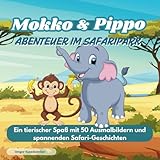 Mokko & Pippo: Abenteuer im Safaripark Mahlbuch für Kinder Ausmalbuch Elefant & ein Äffchen: Ein tierischer Spaß mit 50 Ausmalbildern und spannenden ... Ausmalbücher für groß und klein, Band 13)