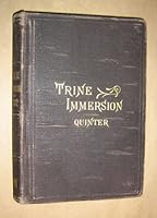 A vindication of trine immersion as the apostolic form of Christian baptism B0008AVH5E Book Cover