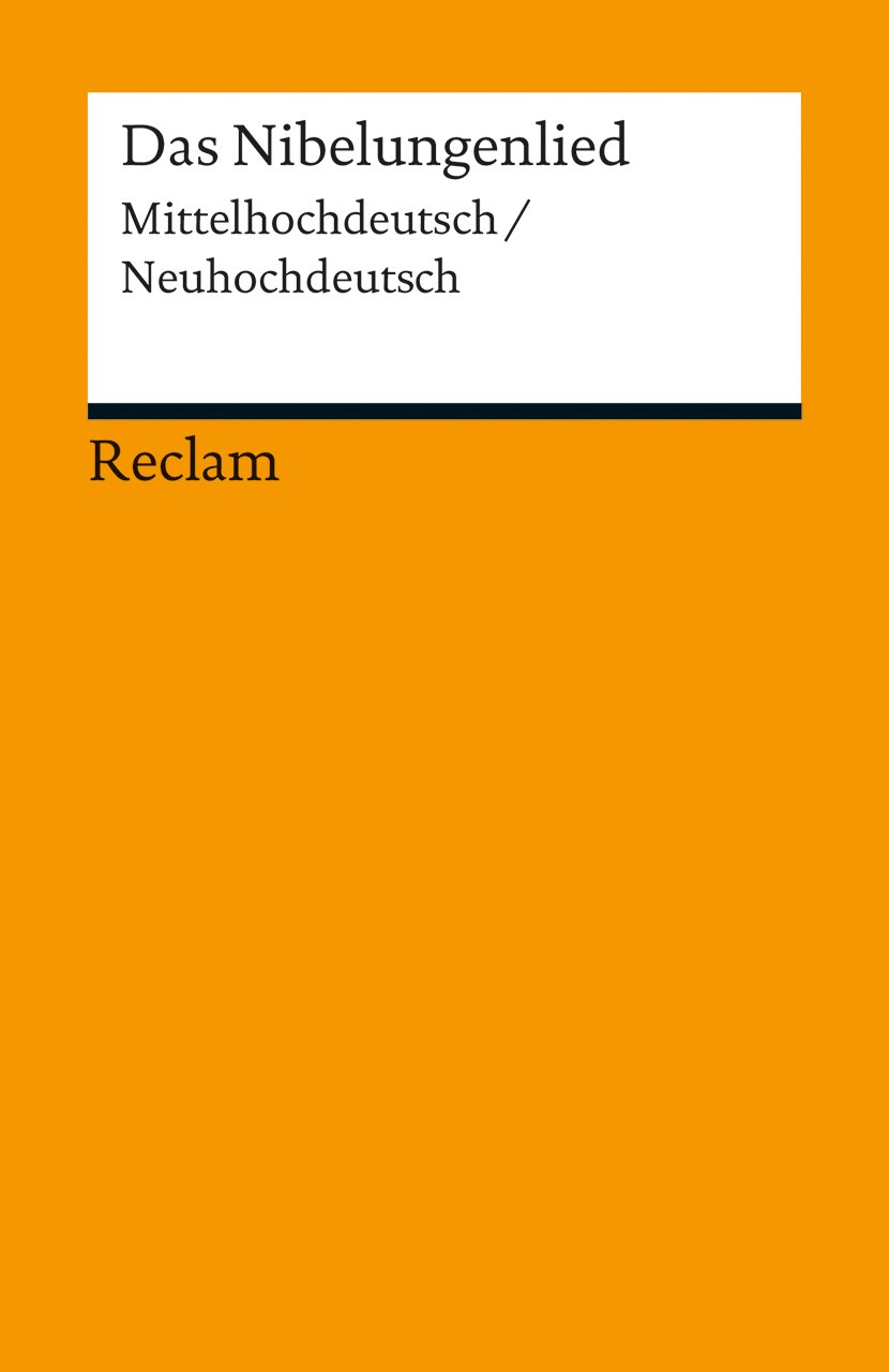 Das Nibelungenlied: Mittelhochdeutsch/Neuhochdeutsch