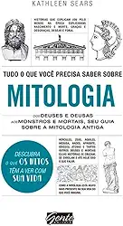 Tudo o que você precisa saber sobre mitologia