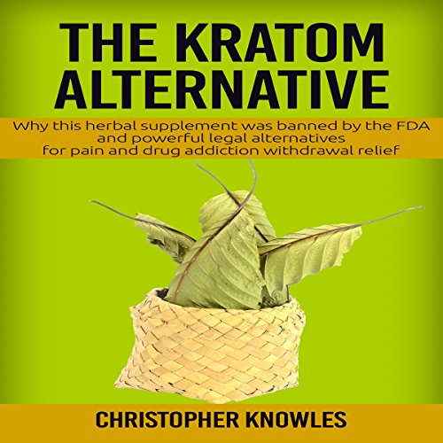 The Kratom Alternative Why This Herbal Supplement Was