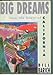 BIG DREAMS: Into the Heart   of California