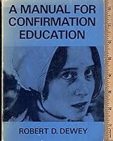 A Manual for Confirmation Education B0006BTWC0 Book Cover