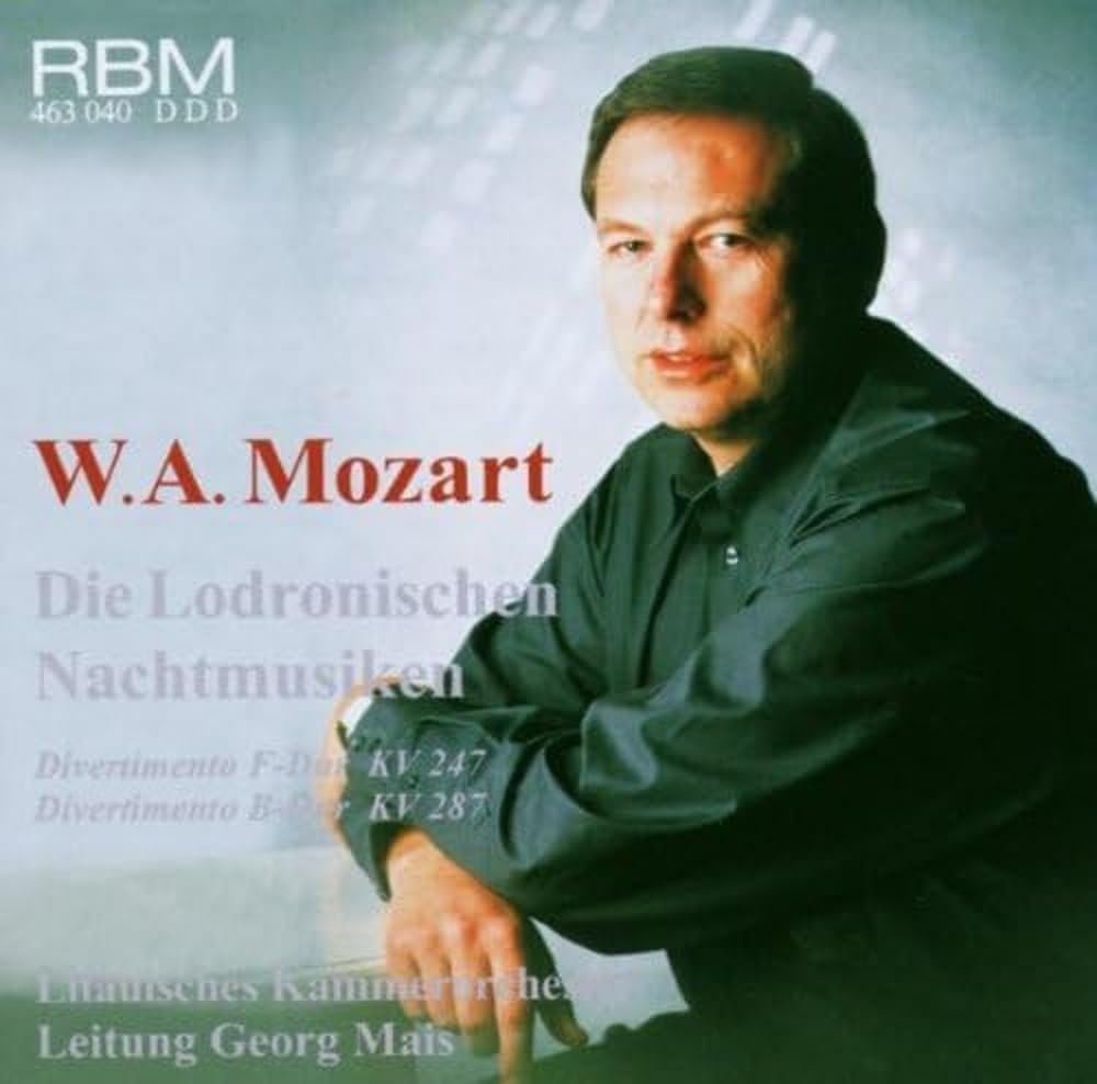 Wolfgang Amadeus Mozart: The Lodron Serenades KV 247 & 287