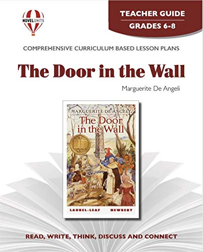 The Door in the Wall - Teacher Guide by Novel Units