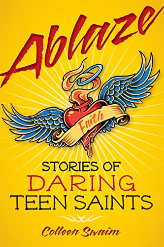 Ablaze: Stories of Daring Teen Sants (English Edition)