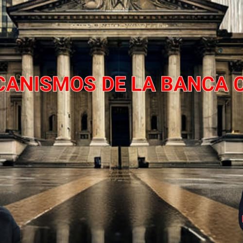 Los mecanismos de la banca central