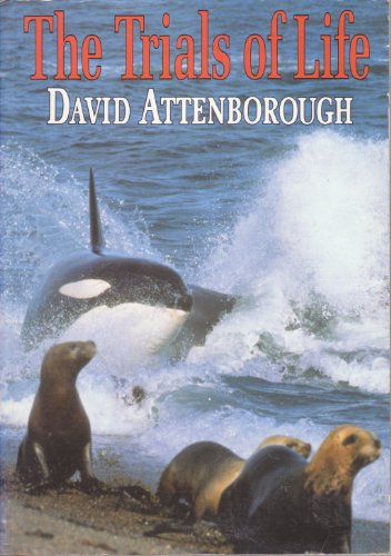 The Trials of Life : A Natural History of Animal Behaviour