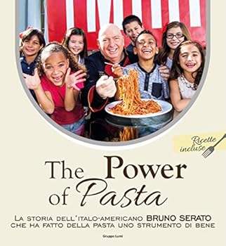 Hardcover The power of pasta. La storia dell'italo-americano Bruno Serato che ha fatto della pasta uno strumento di bene Book