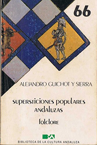 Refranes y comparaciones. supersticiones populares andaluzas