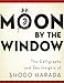 Moon by the Window: The Calligraphy and Zen Insights of Shodo Harada