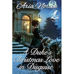A Duke's Christmas Love in Disguise Audiolibro Por Aria Norton arte de portada