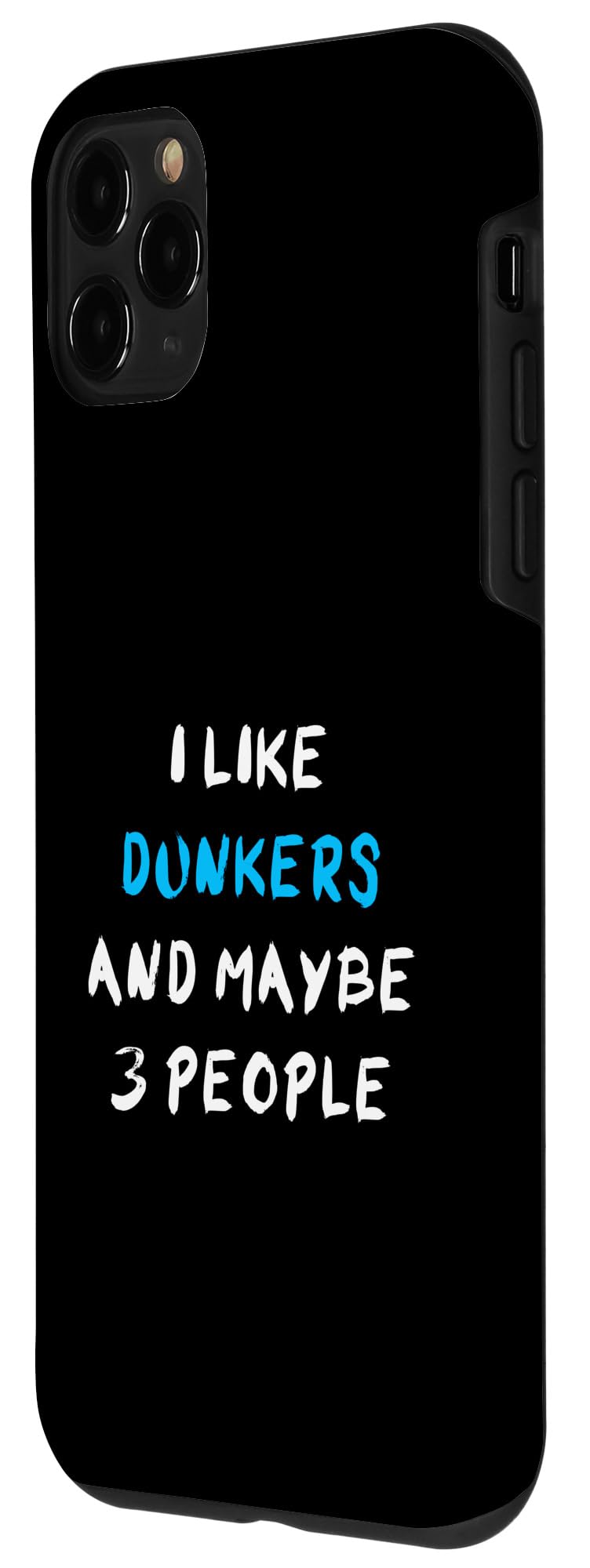I Like Dunkers And Maybe 3 People Dunker Case for iPhone 11 Pro - Image 2