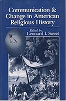 Communication and Change in American Religious History 0802806821 Book Cover