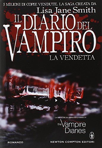 La vendetta. Il diario del vampiro La vendetta. Il diario del vampiro