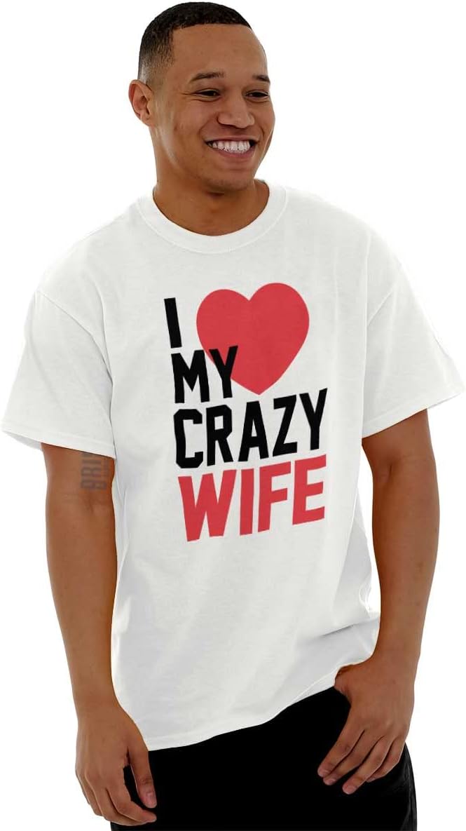 Love My Crazy Wife Married Couple Mens Graphic T Shirt Tees