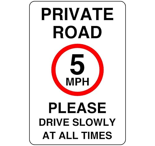 Private road 5mph please drive slowly at all times- 3mm Aluminum Dibond high-visibility and durability for indoor/outdoor usage (300mm x 200mm) Ensures Safety Within 7m Viewing Distance.