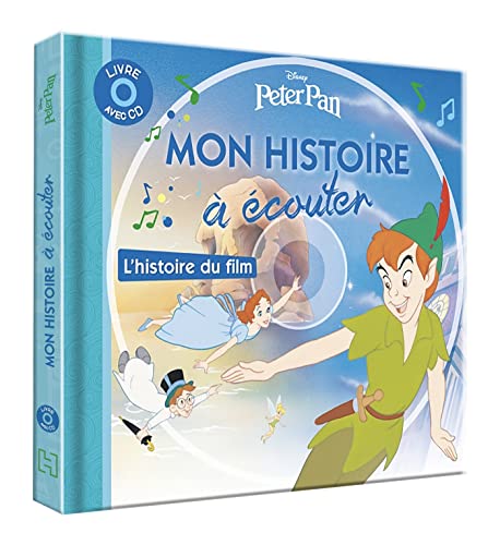 PETER PAN - Mon histoire à écouter - L'histoire du film - Livre CD - Disney Disney, Walt
