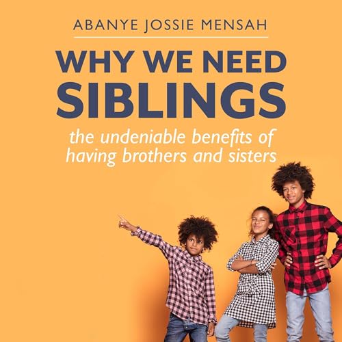 Why We Need Siblings by Abanye Mensah episode artwork