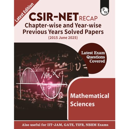 Image of PW CSIR - NET Recap Mathematical Sciences Chapterwise & Yearwise Previous Years Solved Papers (2025-2015) PYQ June 2025 Exam Questions Covered l GATE, TIFR, BARC, and IIT JAM Exams