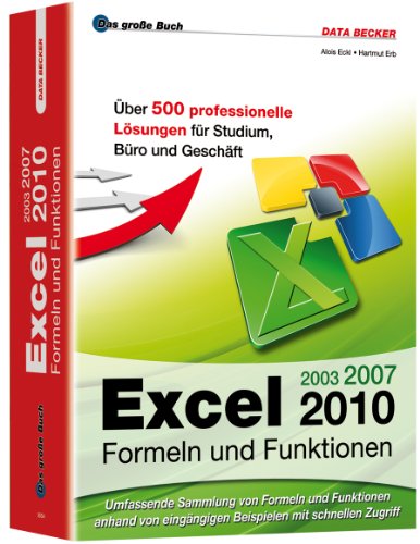 Das große Buch: Excel 2010 Formeln & Funktionen Das große Buch: Excel 2010 Formeln & Funktionen
