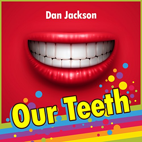 Children's Book Our Teeth (Great book for kids about Teeth) books