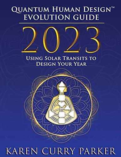 2023 Quantum Human Design(TM) Evolution Guide view 2