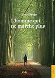  L\'homme qui ne marche plus